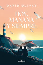 HOY, MAÑANA Y SIEMPRE, David Olivas - Plaza & Janes
