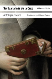 Antología poética, Sor Juana Inés de la Cruz - Alianza