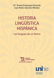 Historia lingüística hispánica: Las lenguas de un Reino, Juan Pedro Sánchez Méndez - TIRANT LO BLANCH