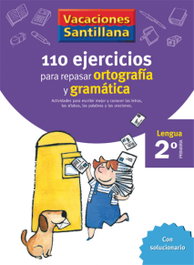 SANTILLANA, Vacaciones 110 ejercicios para repasar ortografía y gramática 2º Primaria - SANTILLANA