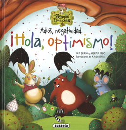 Adiós, negatividad. ¡Hola, optimismo!, Ana Serna - SUSAETA EDICIONES