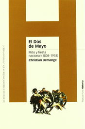 MARCIAL PONS, DOS DE MAYO: MITO Y FIESTA NACIONAL (1808-1958), Christian Demange