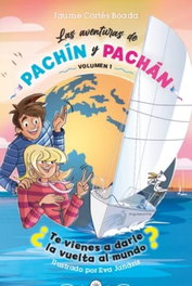 LA PETITE PLUME, Las aventuras de Pachín y Pachán ¿te vienes a dar la vuelta al mundo?