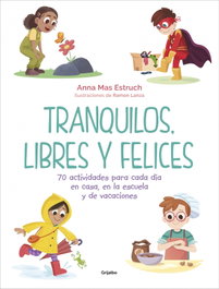 GRIJALBO, Tranquilos, libres y felices, Anna Mas Estruch - GRIJALBO