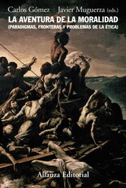 La aventura de la moralidad, Carlos Gómez, Javier Muguerza - ALIANZA