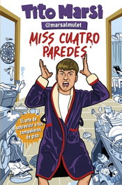 Miss Cuatro Paredes, El Tito Marsi - MARTINEZ ROCA