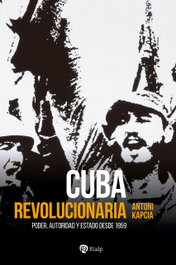 Cuba revolucionaria, Antoni Kapcia - RIALP