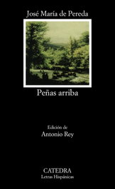 CATEDRA, Peñas arriba - José María de Pereda