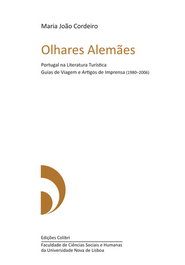 Olhares Alemães - Portugal na Literatura Turística, João Cordeiro, Maria - EDIÇOES COLIBRI