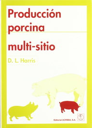 ACRIBIA PRODUCCIÓN PORCINA MULTI-SITIO, Harris, D. L. - ACRIBIA