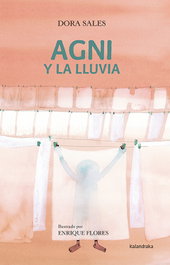 Agni y la lluvia, Dora Sales - KALANDRAKA
