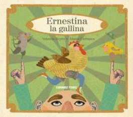Ernestina la gallina - Yolanda Reyes - Corimbo