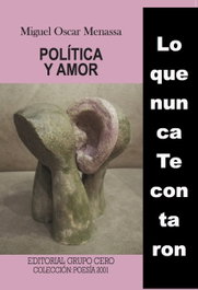 Politica y amor, Miguel Oscar Menassa - GRUPO CERO