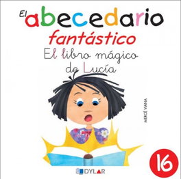 Dylar Ediciones, El libro mágico de Lucía, El - Abecedario Fantástico