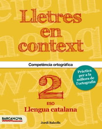 BARCANOVA, Lletres en Context 2n ESO Quadern d'Ortografia 2016 - AA.VV.