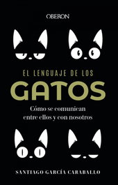 El lenguaje de los gatos, Santiago García Caraballo - OBERON
