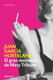 El gran momento de Mary Tribune, Juan García Hortelano - DEBOLSILLO