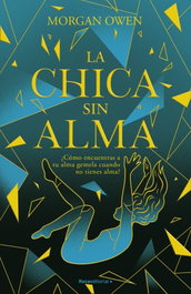 Roca Editorial, La chica sin alma - Morgan Owen