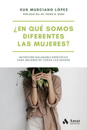 ¿EN QUÉ SOMOS DIFERENTES LAS MUJERES?, Xus Murciano López - AMAT EDITORIAL