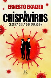 El crispavirus, Ernesto Ekaizer - ESPASA CALPE