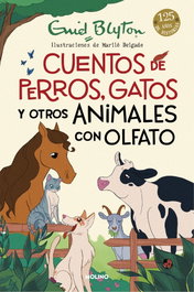 Cuentos de perros, gatos y otros animales con olfato, Enid Blyton - RBA MOLINO