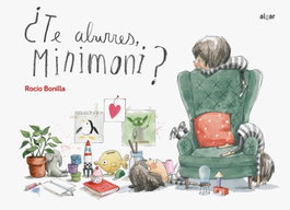 ¿TE ABURRES, MINIMONI?, Rocío Bonilla Raya - ALGAR EDITORIAL