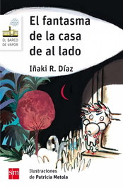 El fantasma de la casa de al lado, Iñaki Díaz - SM