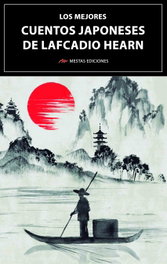 Los mejores cuentos Japoneses, Lafcadio Hearn - MESTAS EDICIONES