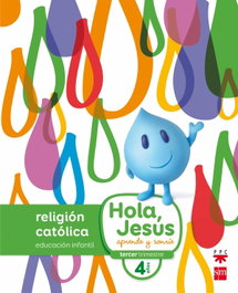 SM, Hola Jesús 4 Años Religión Infantil - 2016