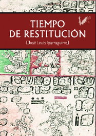 Tiempo de restitución, José Louis Iparraguirre - ANGELS FORTUNE