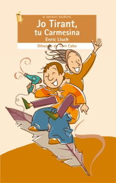Jo Tirant, tu Carmesina, Enric Lluch Girbés - BROMERA EDICIONS