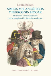Simios melancólicos y perros sin hogar, Laura Brown - SIRUELA