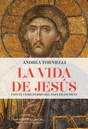 La vida de Jesús, Andrea Tornielli - MENSAJERO