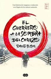 El guerrero a la sombra del cerezo, David B. Gil - SUMA DE LETRAS