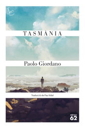 Tasmània, Paolo Giordano - EDICIONS 62