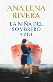 La niña del sombrero azul, Ana Lena Rivera - GRIJALBO