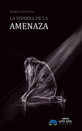 La sombra de la amenaza, Benigno Durán Novo - LOTO AZUL