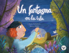 Un fantasma en la isla, Paula Carballeira, Blanca Millán - Triqueta Verde