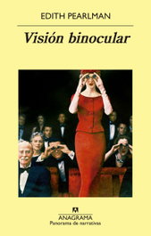 Visión binocular, Edith Pearlman - Anagrama