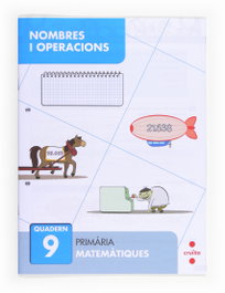 CRUILLA, Nombres i operacions 9. Primària - (CAT).9.QUAD.NOMBRES-OPERACIONS(3E.PRIMARIA)(MATEMATIQUES)