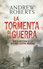 Tormenta de la guerra, Andrew Roberts - SIGLO XXI EDITORES