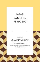 QWERTYUIOP, Rafael Sánchez Ferlosio - DEBATE