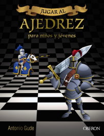 OBERON, JUGAR AL AJEDREZ, Antonio Gude Fernández - OBERON