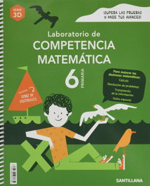 SANTILLANA, LABORATORIO DE COMPETENCIA MATEMATICA SERIE 3D 6 PRIMARIA - SANTILLANA