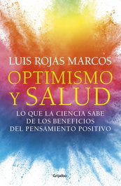 Optimismo y salud, Luis Rojas Marcos - GRIJALBO