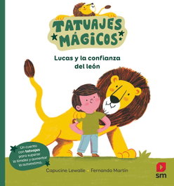 SM, Lucas y la confianza del león
