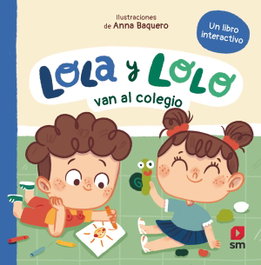 SM, Lola y Lolo van al colegio - Teresa Tellechea