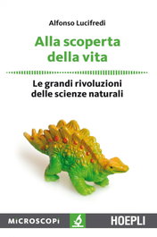 Alla scoperta della vita, Lucifredi Alfonso - ULRICO HOEPLI