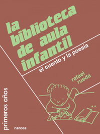 BIBLIOTECA AULA INFANTIL, Rafael Rueda - NARCEA