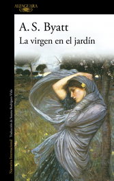 La virgen en el jardín, A. S. Byatt - ALFAGUARA